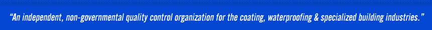 “An independent. non-governmental quality control Organization for the coating, waterproofing & specialised building industries.? title=